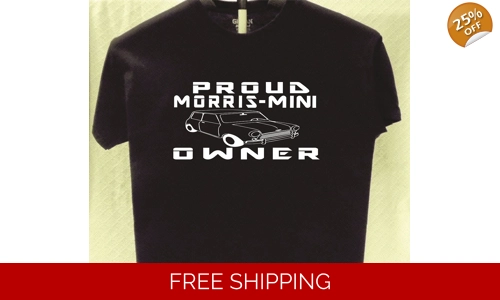 Morris Mini Proud Owner T shirt Great Gift for a Friend